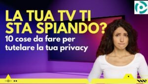 Come impedire alla tua smart TV di spiarti nel 2024