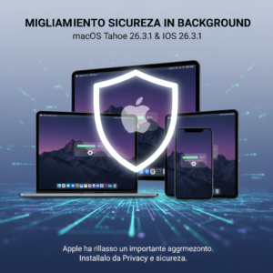 Miglioramento di sicurezza in background per macOS Tahoe 26.3.1 e iOS 26.3.1